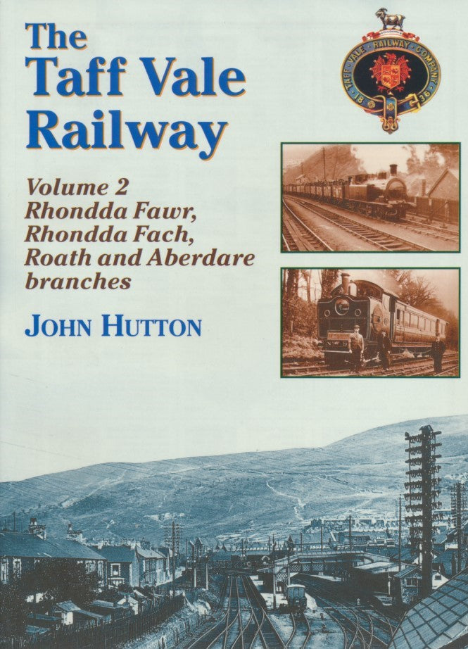 The Taff Vale Railway - Volume 2