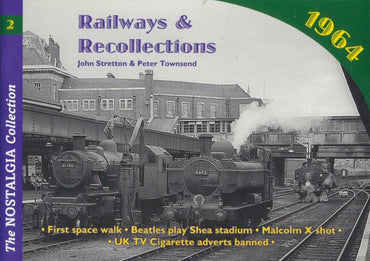 The Nostalgia Collection No.   2 - Railways & Recollections: 1964