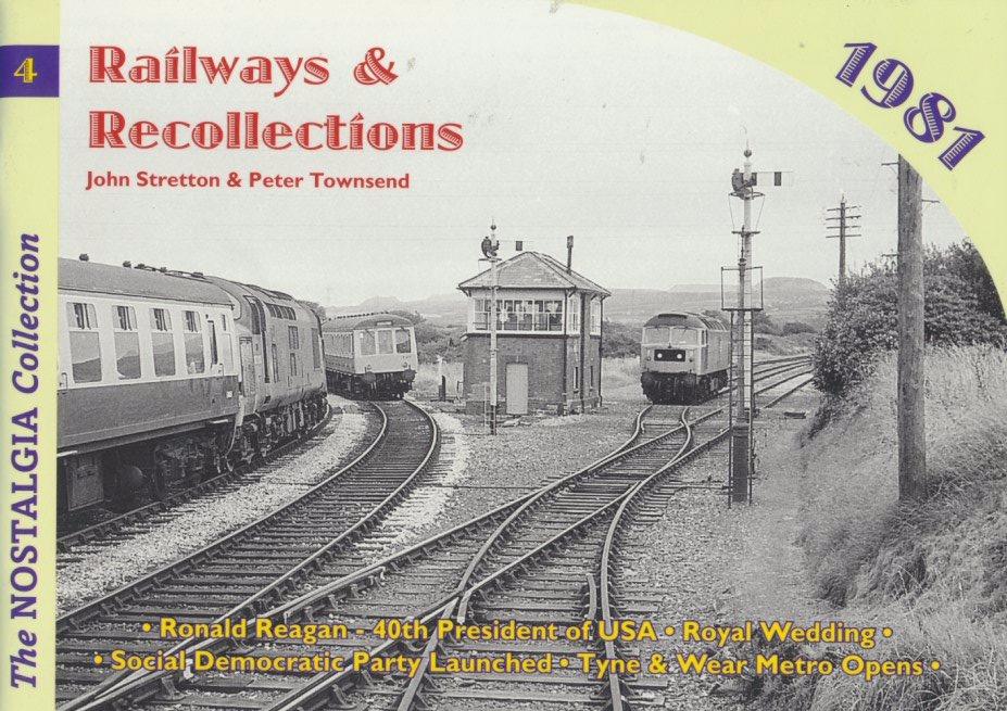 The Nostalgia Collection No.   4 - Railways & Recollections: 1981