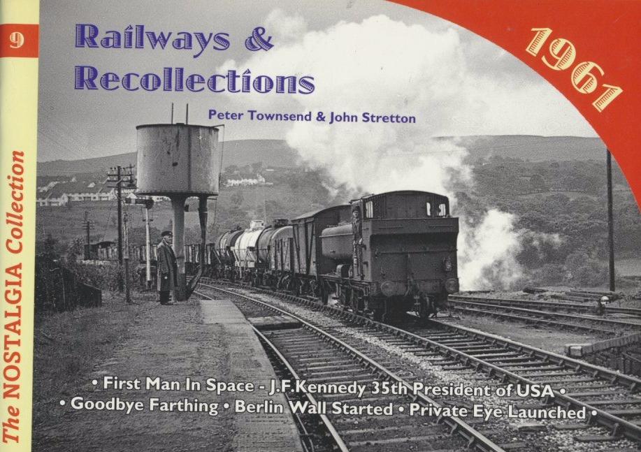 The Nostalgia Collection No.   9 - Railways & Recollections: 1961