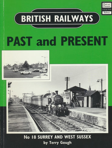 British Railways Past and Present, No. 18: Surrey and West Sussex (1993 Edition)