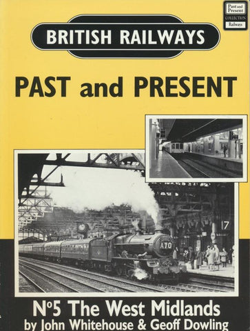 British Railways Past and Present, No.  5: The West Midlands (1987 edition)