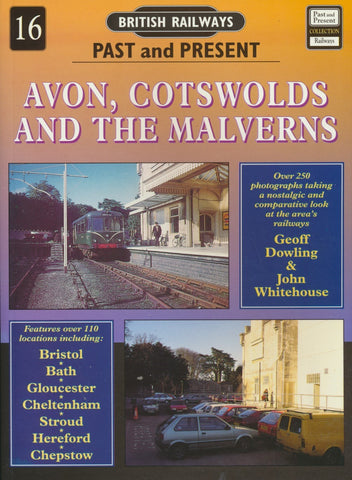 British Railways Past and Present, No. 16, Avon, Cotswolds and the Malverns