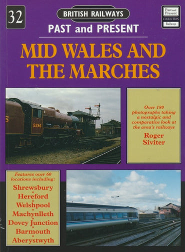 British Railways Past and Present, No. 32 Mid Wales and the Marches