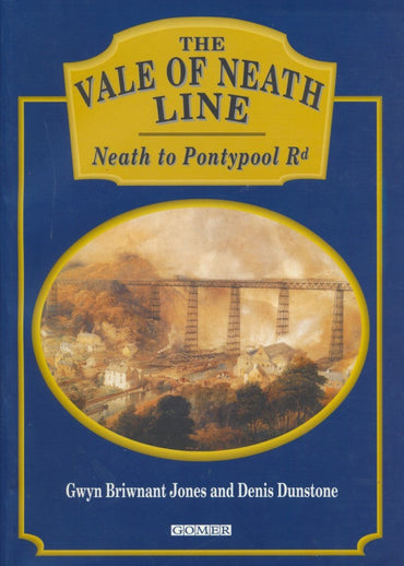 The Vale of Neath Line - Neath to Pontypool Road (Softback)