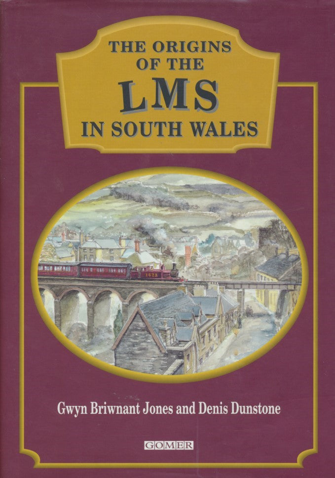 The Origins of the L.M.S. in South Wales