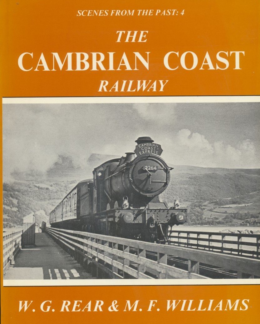 The Cambrian Coast - Dovey Junction to Pwllheli (Scenes from the Past 4)