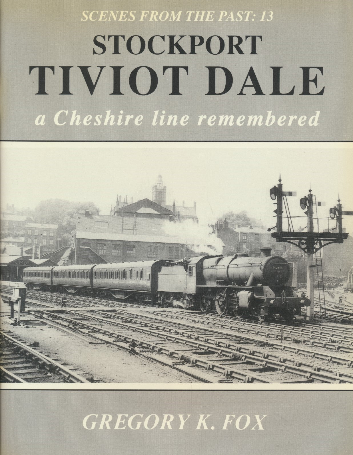 Stockport to Tivot Dale 1991 edition (Scenes From The Past 13)