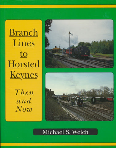 Branch Lines to Horsted Keynes: Then and Now