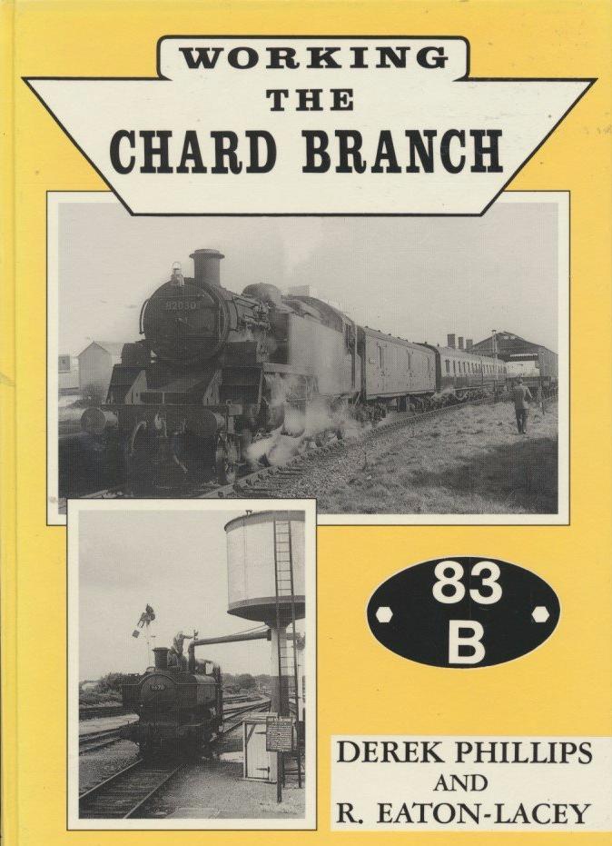 Working the Chard Branch