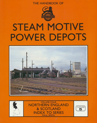 The Handbook of Steam Motive Power Depots - Volume 4