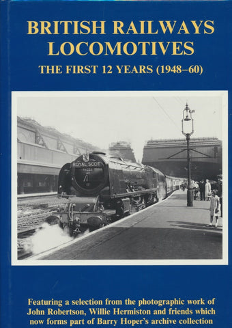 British Railway Locomotives: The First 12 Years (1948-60)