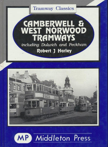 Camberwell and West Norwood Tramways (Tramway Classics)