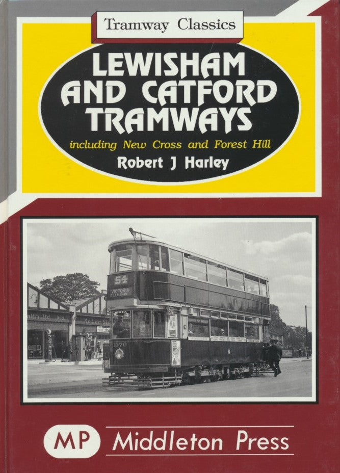 Lewisham and Catford Tramways (Tramway Classics)