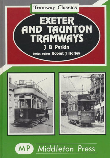 Exeter and Taunton Tramways (Tramway Classics)