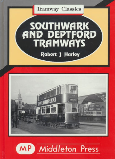 Southwark and Deptford Tramways (Tramway Classics)