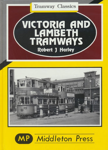 Victoria and Lambeth Tramways (Tramway Classics)
