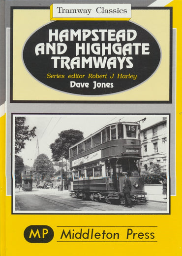 Hampstead and Highgate Tramways (Tramway Classics)