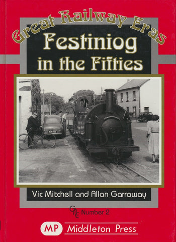 Festiniog in the Fifties (Great Railway Eras  2)