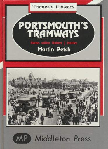 Portsmouth's Tramways (Tramway Classics)
