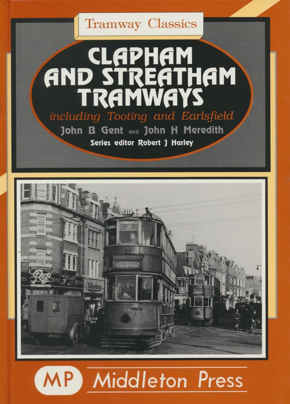 Clapham and Streatham Tramways (Tramway Classics)
