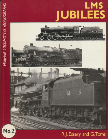 Historical Locomotive Monographs No.2: LMS Jubilees