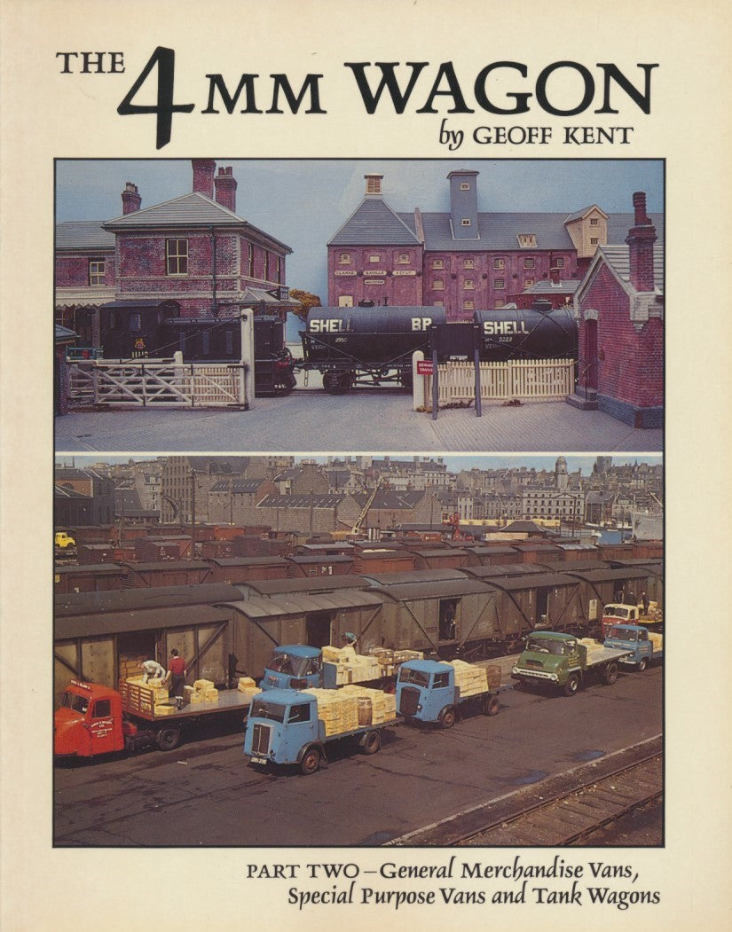 The 4mm Wagon Part Two - General Merchandise Vans, Special Purpose Vans and Tank Wagons