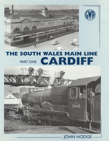 The South Wales Main Line - Part 1: Cardiff