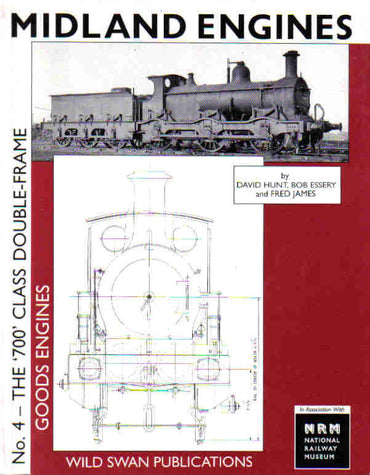 Midland Engines No. 4 - The '700' Class Double-Frame Goods Engines