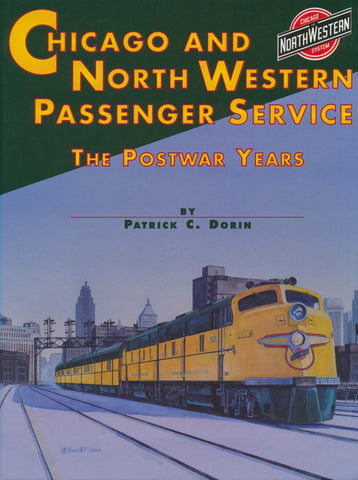 Chicago and North Western System Passenger Service: The Postwar Years