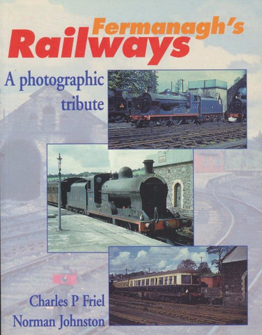 Fermanagh's Railways - A Photographic Tribute