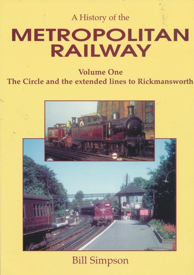 A History of the Metropolitan Railway - Volume 1