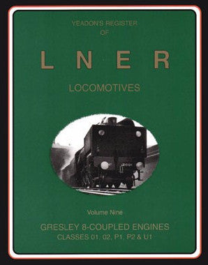 Yeadon's Register of LNER Locomotives, Volume  9 - Classes O1, O2, P1, P2 & U1