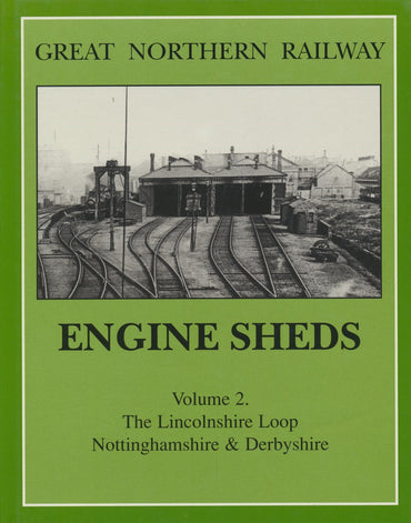 Great Northern Railway Engine Sheds, volume 2