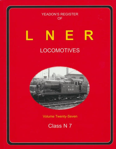 Yeadon's Register of LNER Locomotives, Volume 27 - Class N7