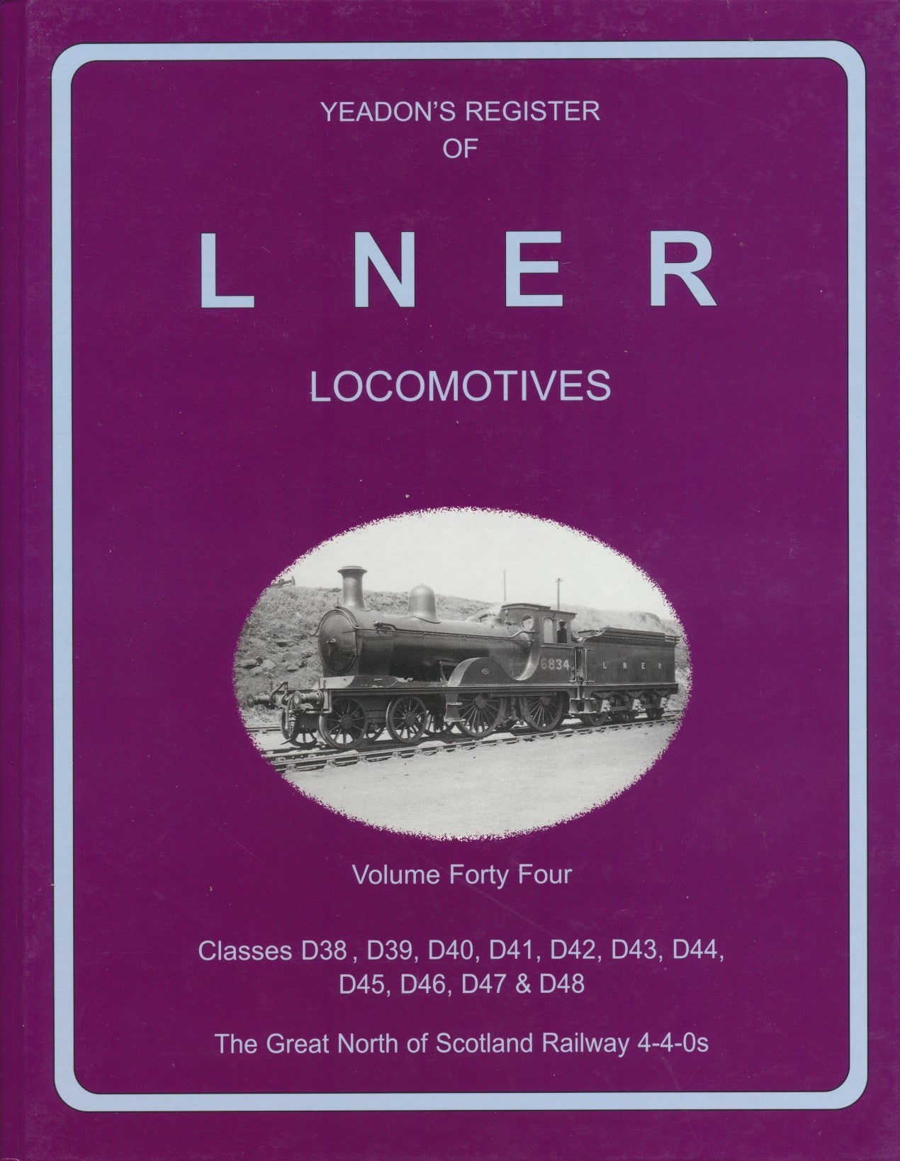 Yeadon's Register of LNER Locomotives, Volume 44 - Classes D38-D48