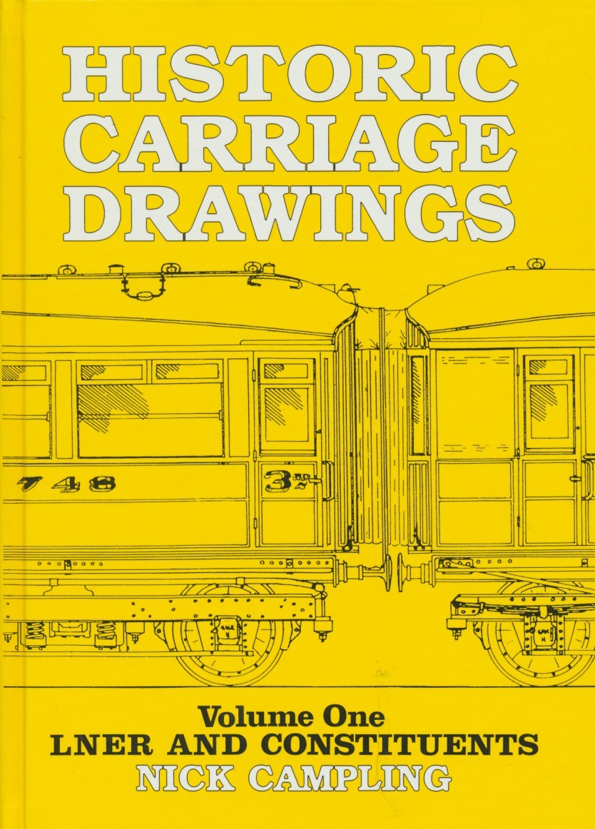 Historic Carriage Drawings: Volume 1 - LNER and Constituents