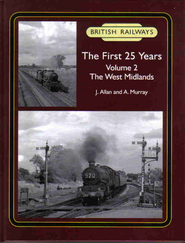 British Railways The First 25 Years, Volume  2: The West Midlands