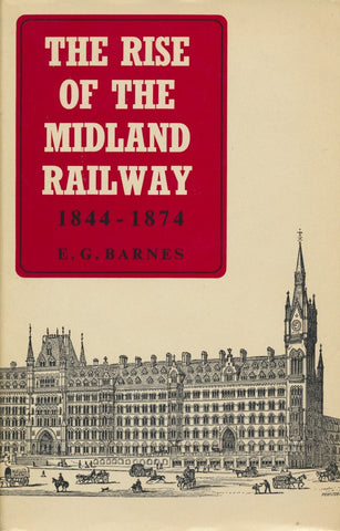 The Rise of the Midland Railway 1844-1874