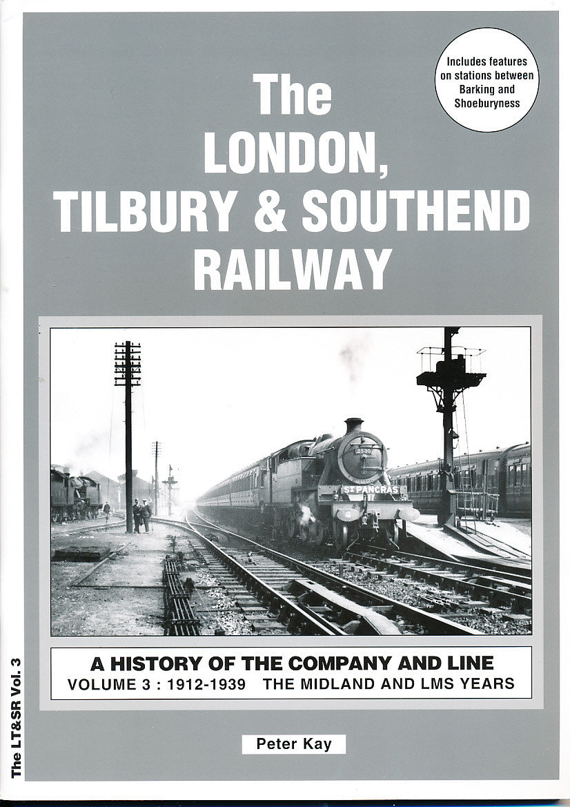The London, Tilbury & Southend Railway - Volume 3: 1912-1939 The Midland and LMS Years