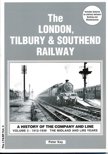SECONDHAND The London, Tilbury & Southend Railway - Volume 3: 1912-1939 The Midland and LMS Years