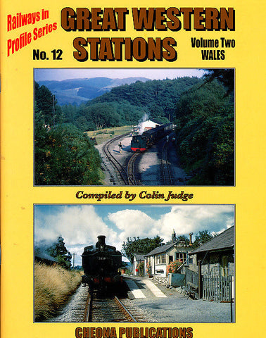 SHOW Railways in Profile Series, No. 12 - Great Western Stations, volume 2 Wales