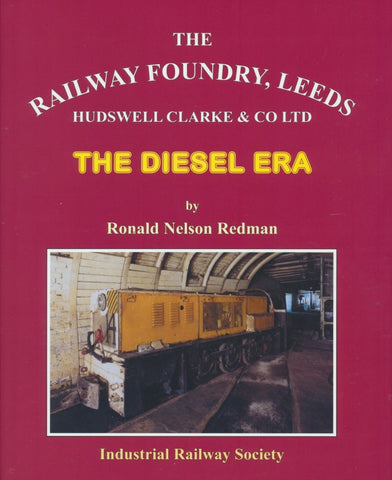 The Railway Foundary, Leeds Hudswell Clarke & Co Ltd - The Diesel Era