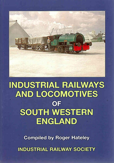 Industrial Railways & Locomotives of South Western England