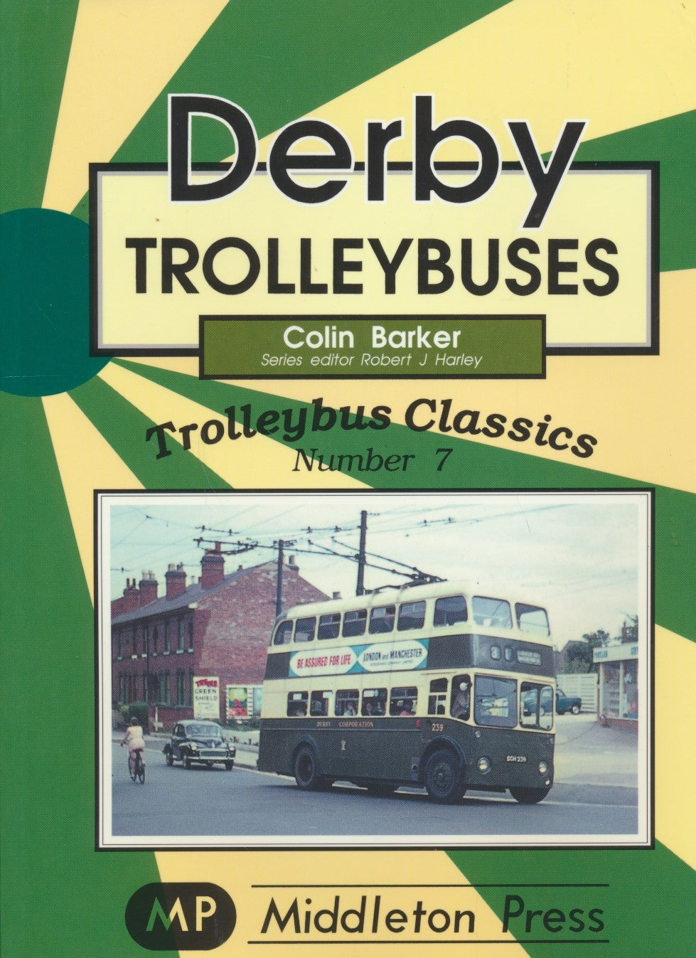 Derby Trolleybuses (Trolleybus Classics No. 7)