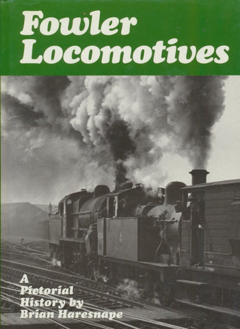 Fowler Locomotives: A Pictorial History