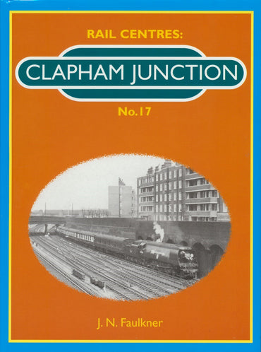 SHOW Rail Centres: No. 17 - Clapham Junction