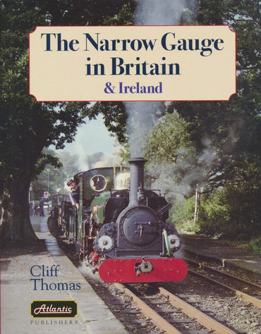 The Narrow Gauge in Britain and Ireland
