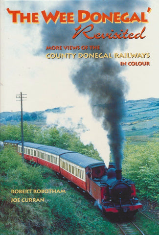 The Wee Donegal Revisited: More Views of the County Donegal Railways in Colour