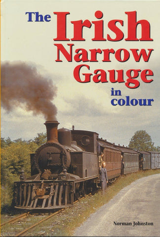 The Irish Narrow Gauge in Colour